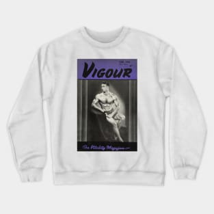 VIGOUR Vitality Magazine - Vintage Physique Muscle Male Model Magazine Cover Crewneck Sweatshirt